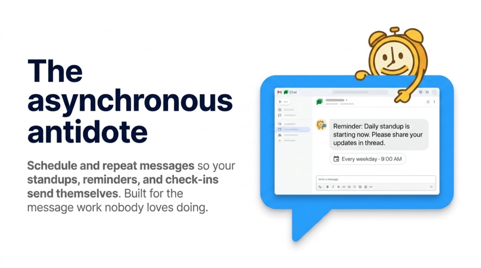 The asynchronous antidote — a Google Chat space showing a scheduled 'Reminder: Daily standup is starting now. Please share your updates in thread' message set to fire every weekday at 9 AM.